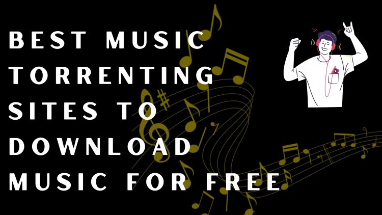 Best Music Torrenting Sites to Download Music for Free